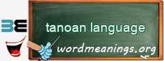 WordMeaning blackboard for tanoan language